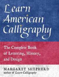 Learn American Calligraphy : The Complete Book of Lettering, History, and Design （Spiral）