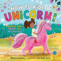 How to Ride a Unicorn : A Magical Tale of Trust and Friendship