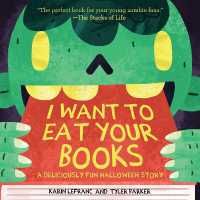 I Want to Eat Your Books : A Deliciously Fun Halloween Story
