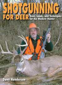 Shotgunning for Deer : Guns, Loads, and Techniques for the Modern Hunter