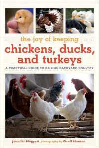 Joy of Keeping Chickens， Ducks， and Turkeys : A Practical Guide to Raising Backyard Poultry (Joy of Series)