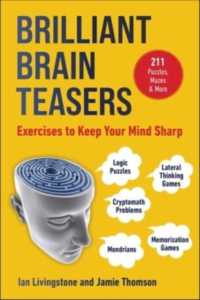 Brilliant Brain Teasers : Exercises to Keep Your Mind Sharp (Brain Teasers)
