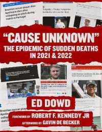 Cause Unknown : The Epidemic of Sudden Deaths in 2021 & 2022 (Children's Health Defense) -- Hardback