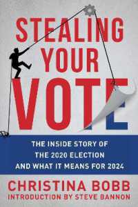 Stealing Your Vote : The inside Story of the 2020 Election and What It Means for 2024