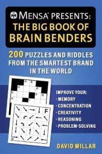 Mensa(r) Presents: the Big Book of Brain Benders : 200 Puzzles and Riddles from the Smartest Brand in the World (Improve Your Memory, Concentration, Creativity, Reasoning, Problem-Solving) (Mensa(r) Brilliant Brain Workouts)