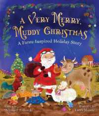 A Very Merry, Muddy Christmas : A Farm-Inspired Holiday Story