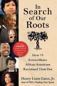 In Search of Our Roots : How 19 Extraordinary African Americans Reclaimed Their Past