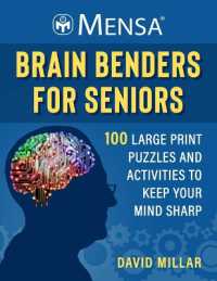 Mensa(r) Brain Benders for Seniors : 100 Large Print Puzzles and Activities to Keep Your Mind Sharp (Mensa(r) Brilliant Brain Workouts)