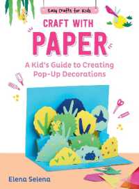 Craft with Paper : A Kid's Guide to Creating Pop-Up Decorations (Easy Crafts for Kids)