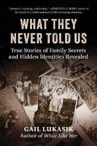 What They Never Told Us : True Stories of Family Secrets and Hidden Identities Revealed