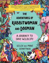 The Adventures of Rabbitwoman and Dogman : A Journey to Save Wildlife