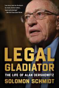 Legal Gladiator : The Life of Alan Dershowitz