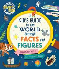 Kid's Guide to the World through Facts and Figures : Smart Kids by American Mensa(r)