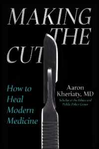 Making the Cut : How to Heal Modern Medicine