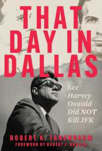 That Day in Dallas : Lee Harvey Oswald Did NOT Kill JFK