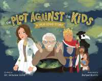 The Plot against the Kids : A True Covid Story