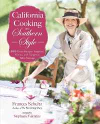 California Cooking and Southern Style : 100 Great Recipes, Inspired Menus, and Gorgeous Table Settings