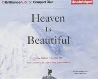 Heaven Is Beautiful (5-Volume Set) : How Dying Taught Me That Death Is Just the Beginning （Unabridged）