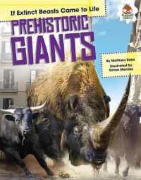 Prehistoric Giants (If Extinct Beasts Came to Life) （Library Binding）