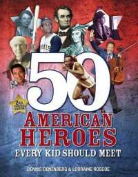50 American Heroes Every Kid Should Meet, 3rd Edition （2ND Library Binding）