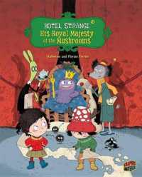 His Royal Majesty of the Mushrooms : Book 3 (Hotel Strange)