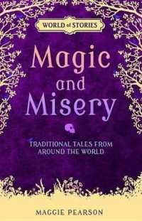 Magic and Misery : Traditional Tales from around the World (World of Stories) （Library Binding）