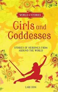 Girls and Goddesses : Stories of Heroines from around the World (World of Stories)