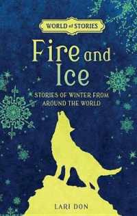 Fire and Ice : Stories of Winter from around the World (World of Stories)