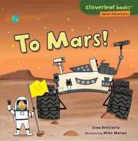 To Mars! (Cloverleaf Books Space Adventures)