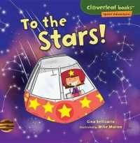 To the Stars! (Cloverleaf Books Space Adventures)