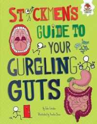 Stickmen's Guide to Your Gurgling Guts (Stickmen's Guides to Your Awesome Body) （Library Binding）