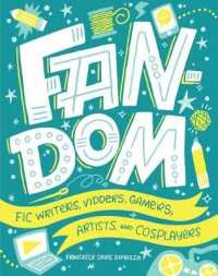 Fan-Dom : Fic Writers, Vidders, Gamers, Artists and Cosplayers