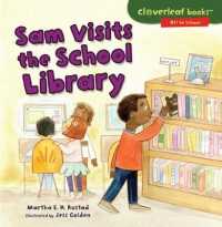 Sam Visits the School Library (Cloverleaf Books: Off to School)