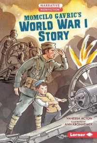 Momcilo Gavric's World War I Story (Narrative Nonfiction: Kids in War) （Library Binding）