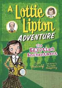 The Egyptian Enchantment : A Lottie Lipton Adventure (Adventures of Lottie Lipton) （Library Binding）