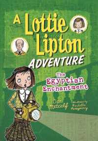 The Egyptian Enchantment : A Lottie Lipton Adventure (Adventures of Lottie Lipton)