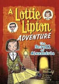 The Scroll of Alexandria : A Lottie Lipton Adventure (Adventures of Lottie Lipton)