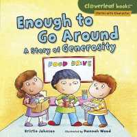 Enough to Go around : A Story of Generosity (Cloverleaf Books: Stories with Character)