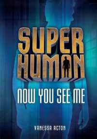 Now You See Me (Superhuman) （Library Binding）