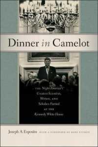 Dinner in Camelot : The Night America's Greatest Scientists, Writers, and Scholars Partied at the Ke -- Hardback