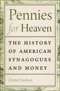 Pennies for Heaven : The History of American Synagogues and Money (Brandeis Series in American Jewish History, Culture, and Life) -- Hardback