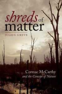 Shreds of Matter - Cormac Mccarthy and the Concept of Nature -- Hardback