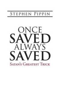 Once Saved, Always Saved : Satans Greatest Trick