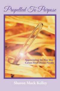 Propelled to Purpose : Appreciating the Hay That Covers Your Divine Needle