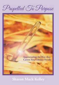 Propelled to Purpose : Appreciating the Hay That Covers Your Divine Needle