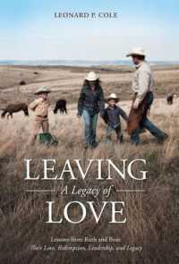 Leaving a Legacy of Love : Lessons from Ruth and Boaz: Their Love, Redemption, Leadership, and Legacy