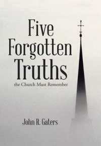 Five Forgotten Truths : The Church Must Remember