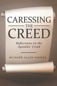 Caressing the Creed : Reflections on the Apostles' Creed