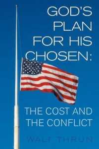 God?s Plan for His Chosen : The Cost and the Conflict