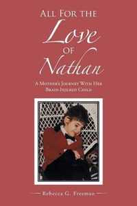 All for the Love of Nathan : A Mother's Journey with Her Brain-injured Child